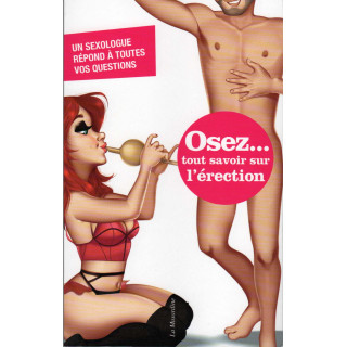 Osez tout savoir sur l'érection