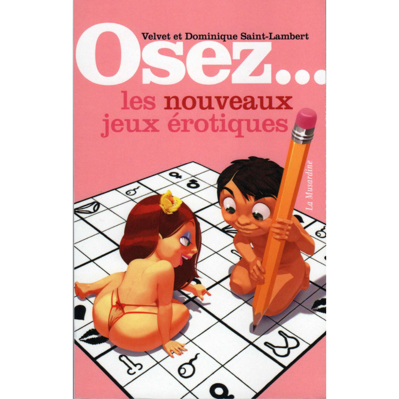 Osez les nouveaux jeux érotiques 