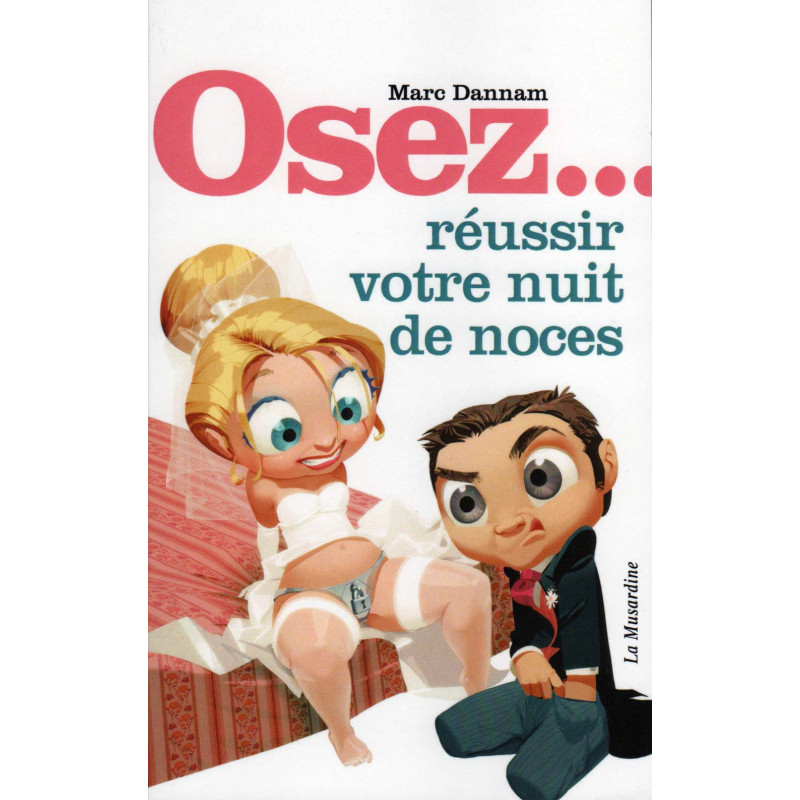 Osez réussir votre nuit de noces