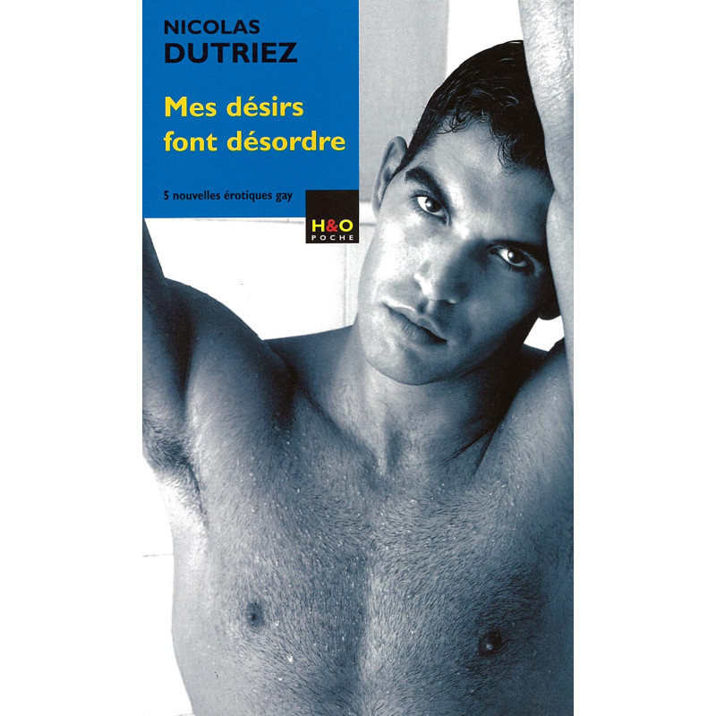 Porn' roman gay "Mes désirs font désordre"