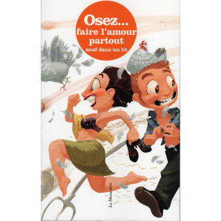 Osez faire l'amour partout sauf dans un lit