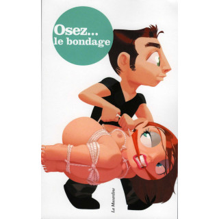 Osez le bondage 