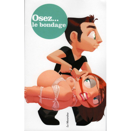 Osez le bondage 