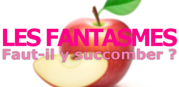 Fantasmes : entre liberté et tabou, faut-il succomber à la tentation ?