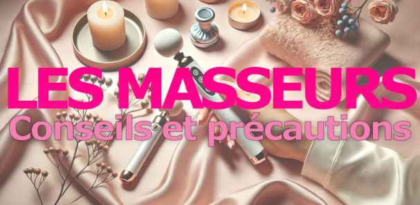 Bien utiliser votre masseur : conseils, précautions et petits secrets